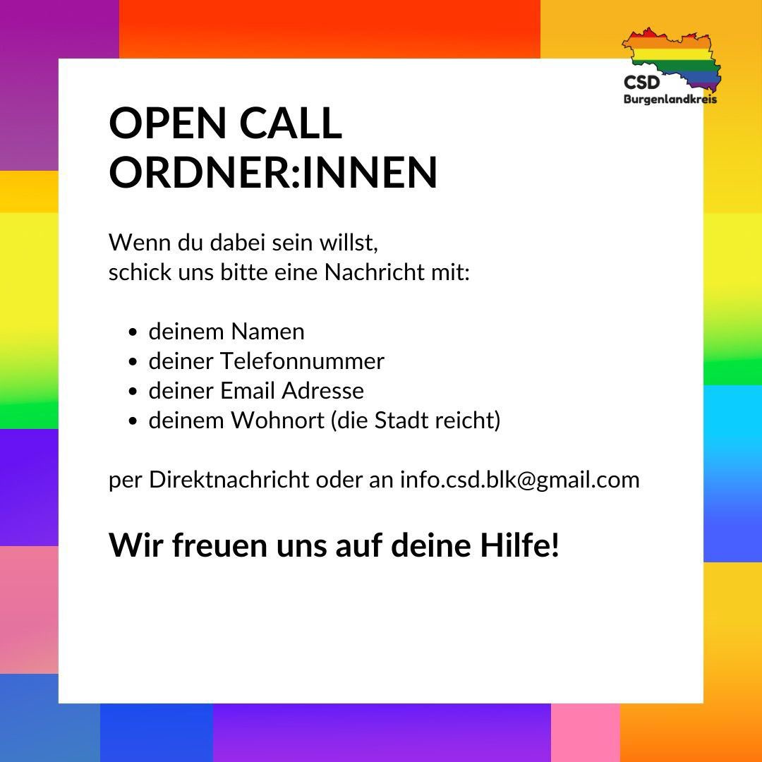 CSD Burgenlandkreis (@csd_blk) on Twitter photo Liebe Queers,
wir brauchen EURE Hilfe! Du kannst nach den Vorraussetzungen Ordner:in sein & würdest es auch machen? Dann melde dich bitte. Entweder per Mail unter info.csd.blk@gmail.com oder hier per Direktnachricht. 🏳️🌈
#pride #queer #csd #ländlicherraum #vielfältig #tolerant Liebe Queers,
wir brauchen EURE Hilfe! Du kannst nach den Vorraussetzungen Ordner:in sein & würdest es auch machen? Dann melde dich bitte. Entweder per Mail unter info.csd.blk@gmail.com oder hier per Direktnachricht. 🏳️🌈
#pride #queer #csd #ländlicherraum #vielfältig #tolerant