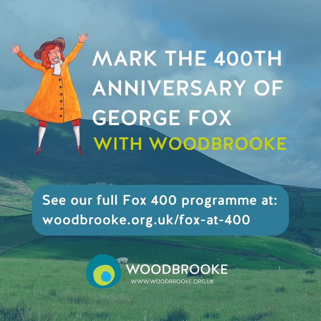This July marks the 400th Anniversary of George Fox, a founder of Quakerism. Throughout the year we are offering a range of courses and sessions that explore the legacy and influence of Fox.

Explore our George Fox programme at: woodbrooke.org.uk/fox-at-400/