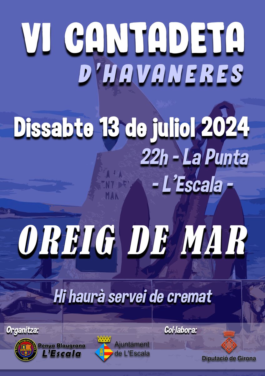 Ja tenim la #Cantadeta d'Havaneres de #lEscala. Dissabte 13 juliol a les 22h a la Punta, amb #OreigDeMar
Organitza: <a href="/PB_LEscala/">P.B. L'Escala</a> 
<a href="/visitlescala/">L'Escala Turisme</a>