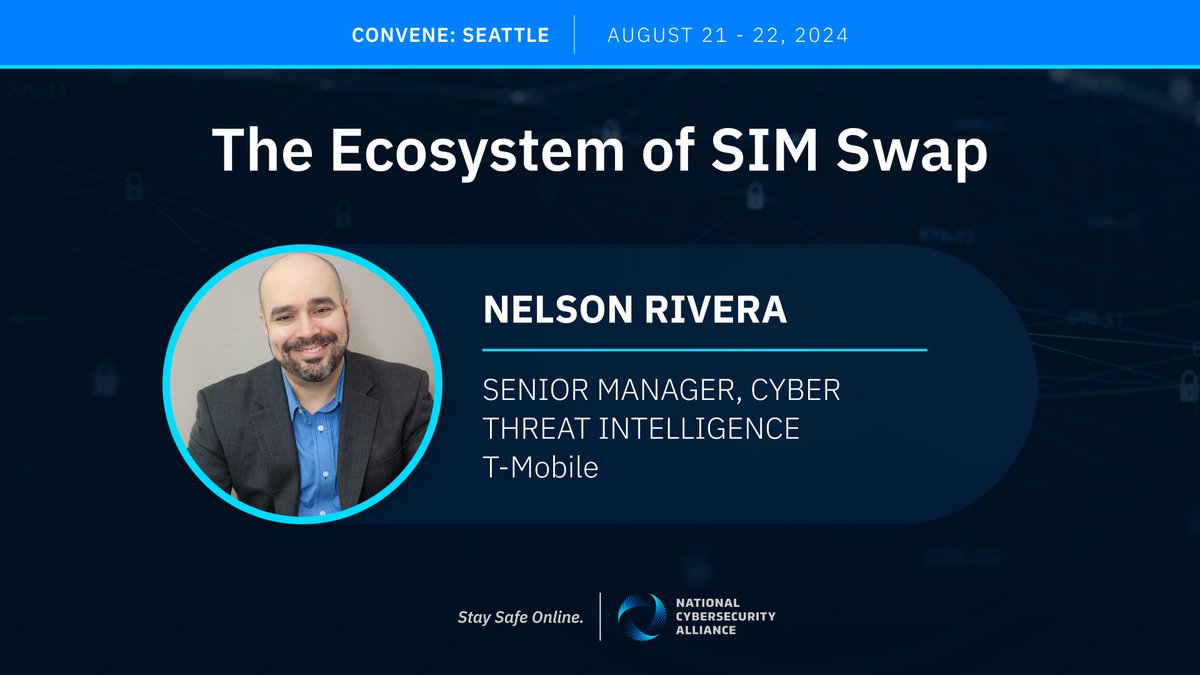 StaySafeOnline's tweet photo. There’s no one better to learn from about the ecosystem of SIM swaps than Nelson Rivera, Senior Manager of Cyber Threat Intelligence at @Tmobile.
Join us to hear from him and other cybersecurity experts at #ConveneSeattle August 21-22!
Register today! https://t.co/Alm0ekmFml https://t.co/WGavjihBns