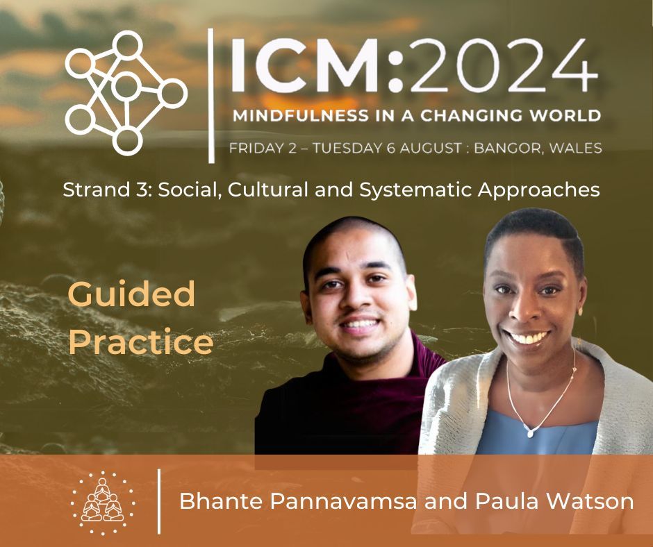 Guided Practice: Strand 3 with Bhante Pannavamsa and Paula Watson 

#ICMBangor2024
