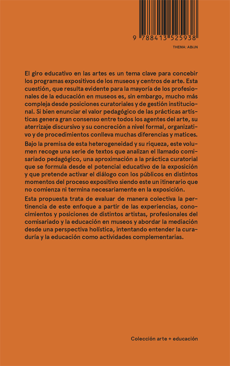 'Comisariado ¿pedagógico? Exploraciones transformadoras de la práctica curatorial', de Irene Amengual, Clara Boj, Luis Camnitzer, Jose Campos, Mônica Hoff, José Luis Pérez Pont, Gabriel Pérez-Barreiro y Marisol Salanova. #Colección arte + educación. catarata.org/libro/comisari…