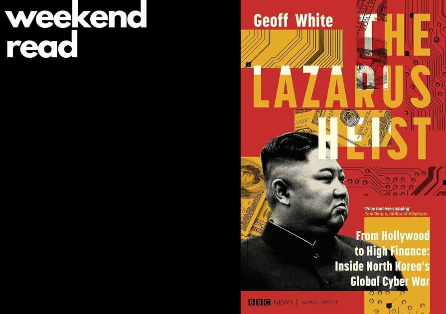 NEDLibrary's tweet photo. Weekend Read - The Lazarus Heist: From Hollywood to High Finance: Inside North Korea's Global Cyber War by @geoffwhite247. Read a review in the @TheEconomist 
https://t.co/vkrSX487z1 https://t.co/LdgOMcffBt