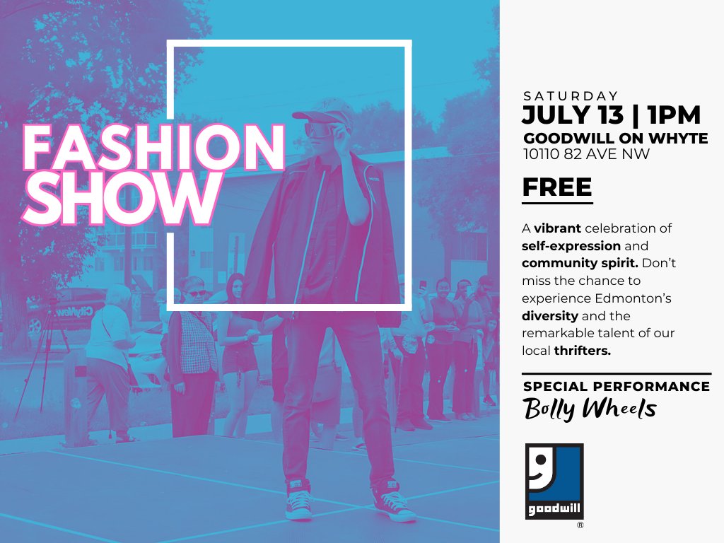 TOMORROW while you're at the @yegartwalk come check out our 🌟ANNUAL FASHION SHOW🌟 featuring models from our Career Connections team, thrifted outfits and bangin' beats!

📅 Saturday, July 13
🕐 1pm
📍 Goodwill on Whyte (10110 82 Ave NW)
✨ Special Performance by: Bolly Wheels!