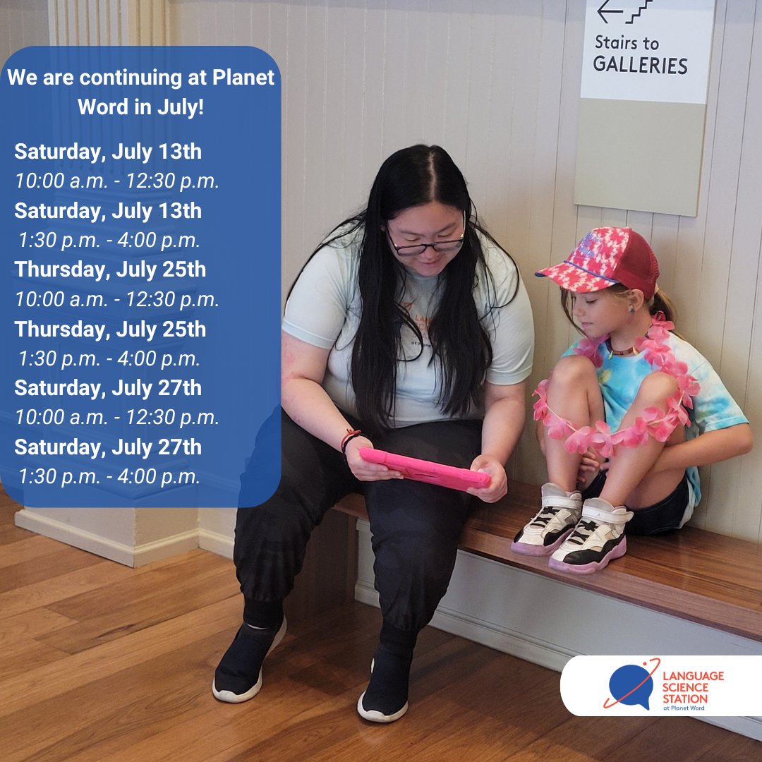 We’re continuing at Planet Word in July! Come participate in our research studies and have fun learning more about language science!