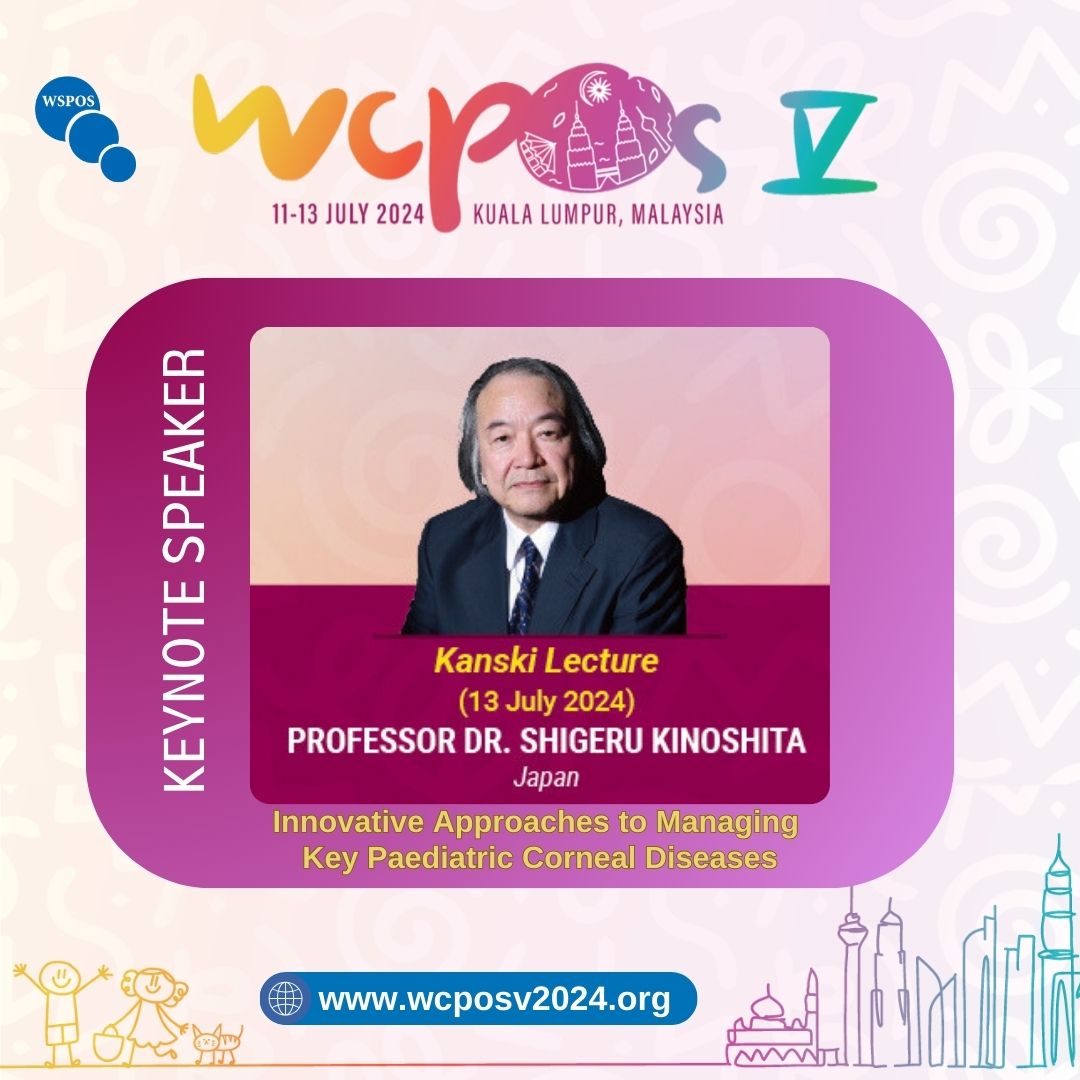 WSPOS's tweet image. #WCPOSV2024 Coming up at 15:00 today: the last of our Keynote Lectures. Prof. Dr. Shigeru Kinoshita (Japan) will deliver the Kanski Medal Lecture on Innovative Approaches to Managing Key Paediatric Corneal Diseases (Conference Hall 1-3, Level 3). Don&apos;t miss it!