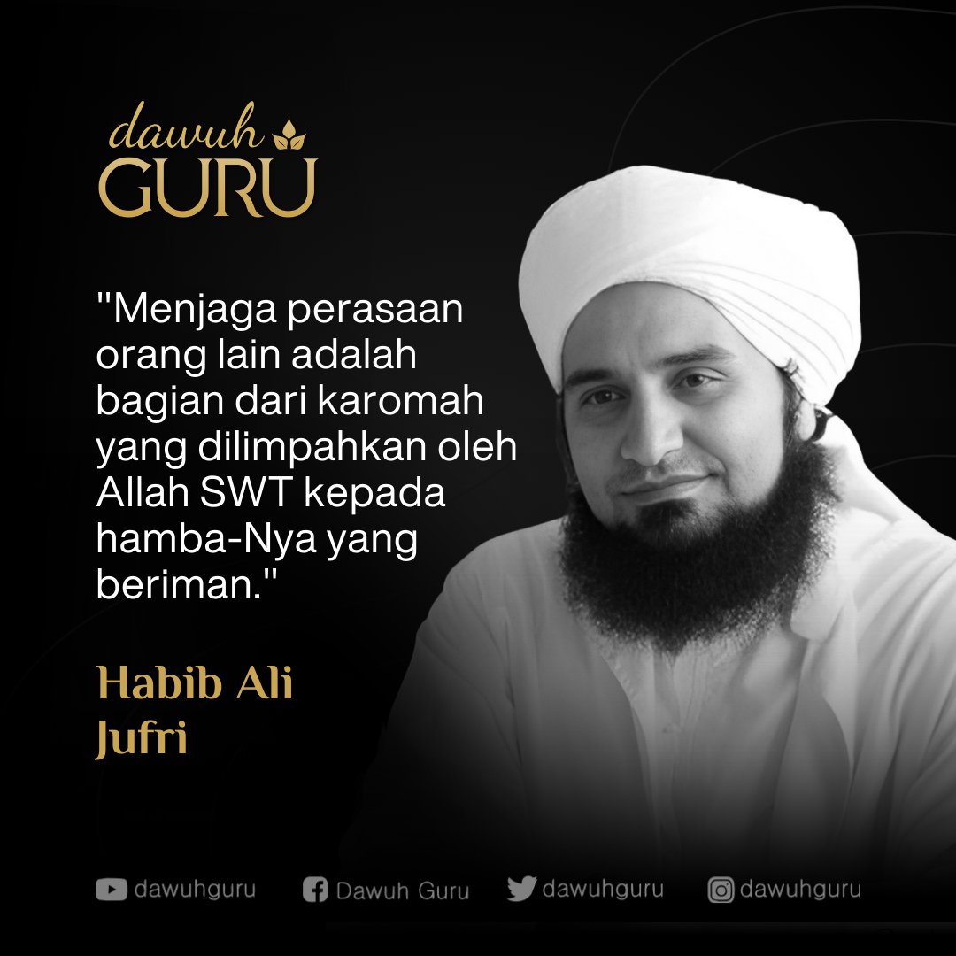dawuhguru's tweet photo. "Menjaga perasaan orang lain adalah bagian dari karomah yang dilimpahkan oleh Allah SWT kepada hamba-Nya yang beriman."

Habib Ali Jufri

@dawuhguru https://t.co/Wrpm5hn1JA