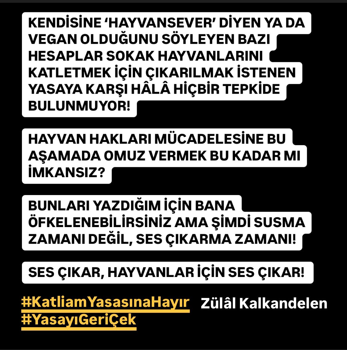 SES ÇIKAR, HAYVANLAR İÇİN SES ÇIKAR! 
#YasayiGeriÇek #KatliamYasasınaHayır