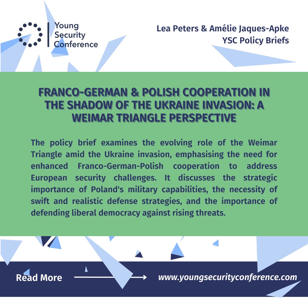 YSConference's tweet image. New policy brief alert! 📄

'Franco-German &amp;amp; Polish Cooperation in the Shadow of the Ukraine Invasion' from #YSC2024 explores the Weimar Triangle's role in European security. 

Read the policy recommendations here: youngsecurityconference.com/publications-a…

#PolicyBrief #EuropeanSecurity