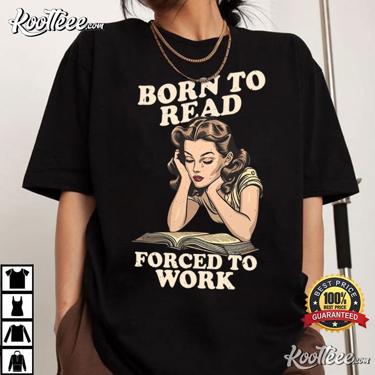 jhays1192987's tweet image. Born To Read Forced To Work Reader Book Addict T-Shirt #BornToReadForcedToWork #BookAddict #koolteee koolteee.com/product/born-t…
