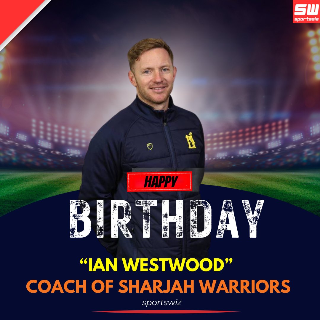 mysportswiz's tweet photo. Wishing a very happy birthday to Ian Westwood the coach of Sharjah Warriors! 🎈🎁
#YuvrajSingh #Cricket #Sachin #sivsind #PAKvsWI #GusAtkinson #Sportswiz #ENGvWI #JamesAnderson #704Wickets #SachinTendulkar #704Test #IndiaVsAustraliaWCL https://t.co/ydI3GdoqAC