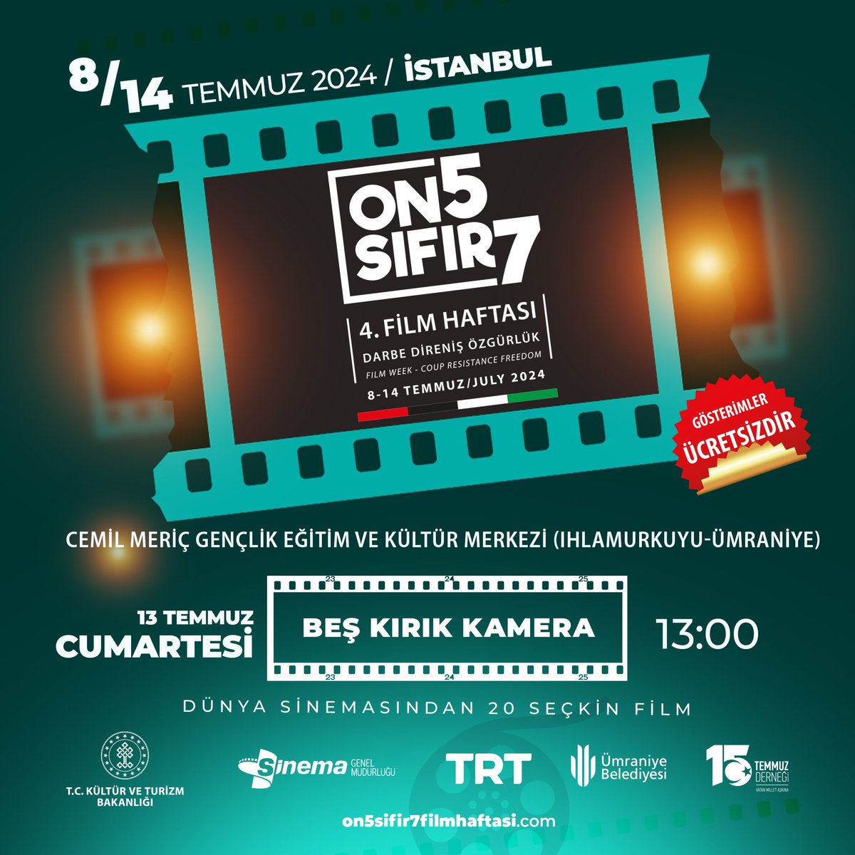 #on5sıfır7FilmHaftası nda bugünün programı

🗓️13 Temmuz Cumartesi
⏰13:00

📍Tarık Zafer Tunaya KM (Beyoğlu)
İBRET

📍Zeytinburnu Kültür ve Sanat Merkezi
200 METRE

📍Cemil Meriç Gençlik Eğitim ve KM (Ümraniye)
BEŞ KIRIK KAMERA