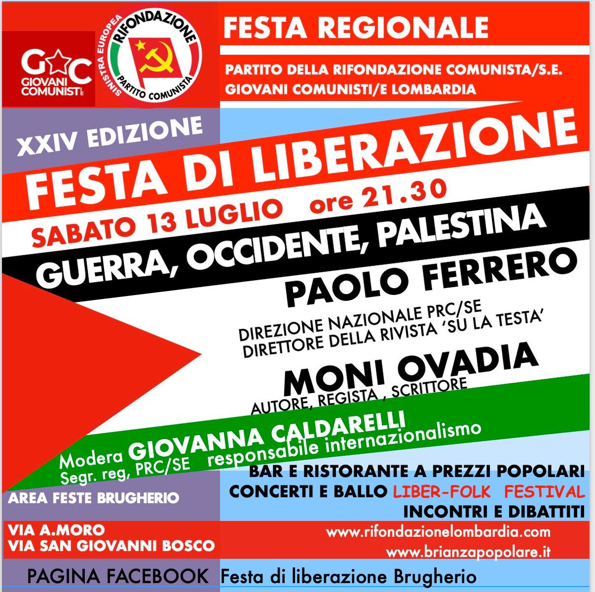 prc_lombardia's tweet photo. 🔴 Questa sera un altro importantissimo dibattito alla nostra #festaregionale24 dove affronteremo il tema delle guerre, della questione palestinese e delle responsabilità dell'#occidente nei conflitti. Interverranno:  PAOLO FERRERO, MONI OVADIA e GIOVANNA CARDARELLI #festedelprc https://t.co/KTawyl0uxB