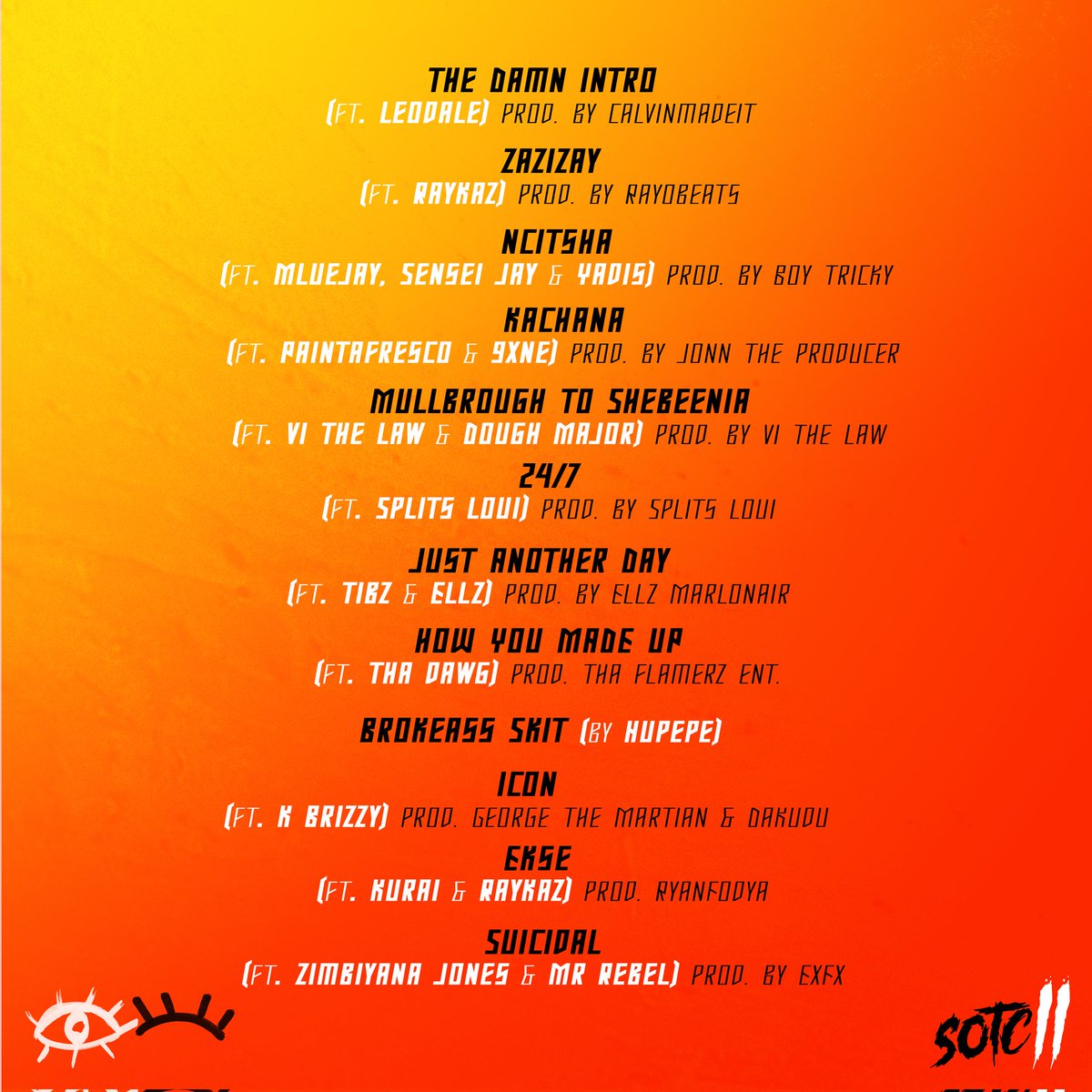 ZaziseMedia's tweet photo. As promised... these ladies and gentlemen will be telling the stories of the culture 

#SOTC2 OFFICIAL TRACKLIST

Which track you looking forward to? https://t.co/QNT4USedod