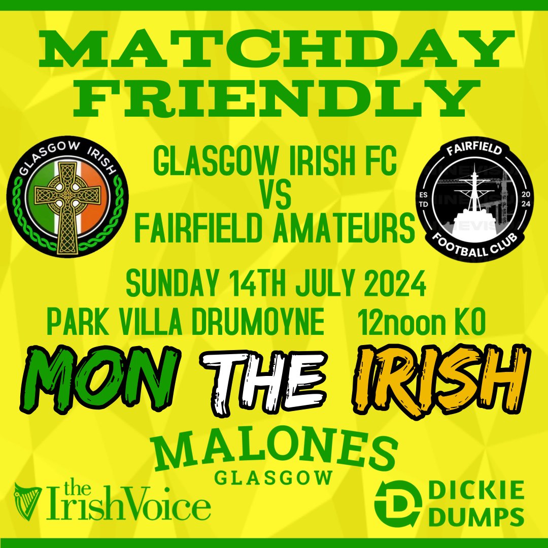 Sunday 14th July 2024

our first friendly of the new season. We are up against Fairfeild Amateurs.
Park Villa Drumoyne for a 12noon ko.

Will be a good game with both with some new players and new strips.

🇮🇪🍀 MON THE IRISH 🍀🇮🇪

<a href="/MalonesGlasgow/">Malones Glasgow</a>
<a href="/TheIrishVoiceUK/">The Irish Voice</a> 
@Dickiedumps