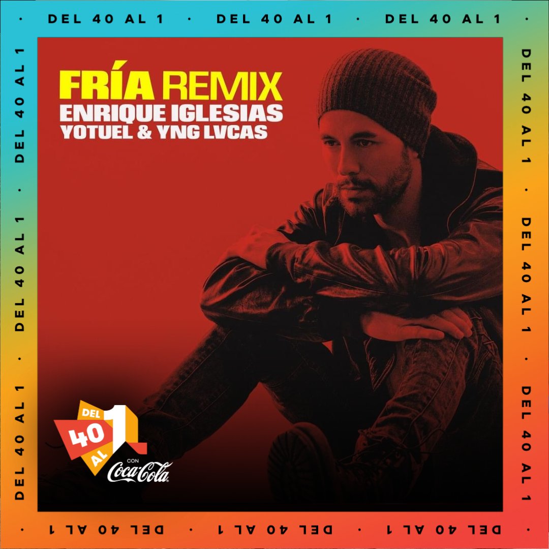 Del40al1_es's tweet photo. #12 (+1) @enriqueiglesias @Yotuel007 @ynglvcas FRÍA (REMIX)
#Del40al1CocaCola https://t.co/YWnv8t5SlB