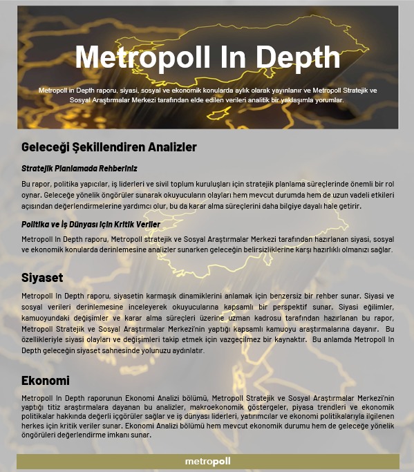 metropoll's tweet photo. Siyasi, sosyal ve ekonomik konuları analitik bakış açısıyla ele alan ve geleceğe yönelik perspektifler sunan Metropoll In Depth raporunu sunmaktan mutluluk duyarız. Rapor yayında. Abonelik için bizimle iletişime geçiniz. https://t.co/ADp2xoJZYF . 📊 #Metropoll #Araştırma #Analiz https://t.co/04hT4e25O0