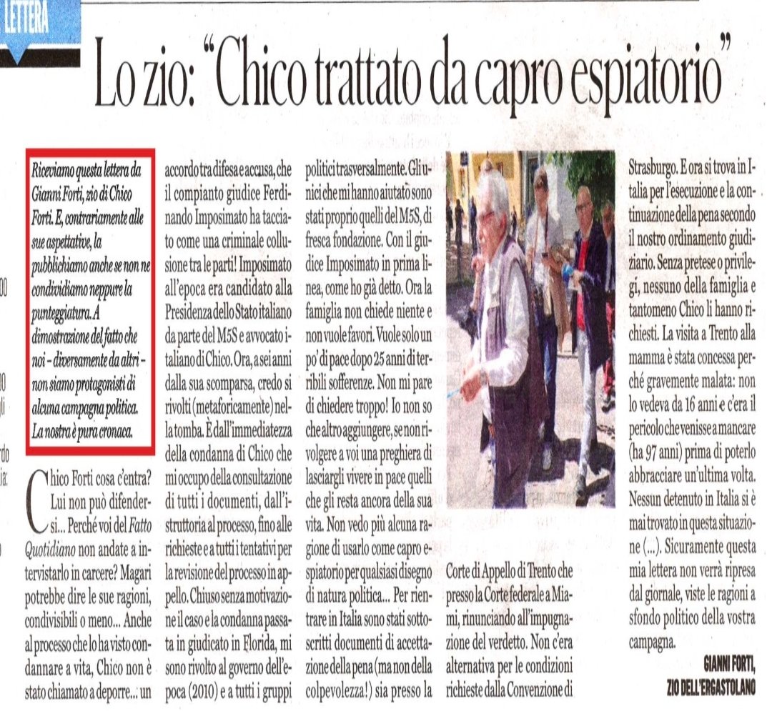 Scrive lo zio Gianni Forti : 
Buongiorno a tutti,
ieri (12/7/2024) ho scritto una lettera a “Il Fatto Quotidiano”, in risposta ai reiterati attacchi di questo giornale contro Chico, sin dal primo giorno del suo rientro in Italia. 👇  #chicoforti 
#chicofortifree #freechicoforti