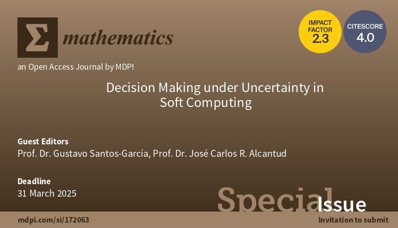 MathematicsMDPI's tweet photo. 💬 Share a Special Issue "#DecisionMaking under Uncertainty in #SoftComputing” edited by Prof. Dr. Gustavo Santos-García and Prof. Dr. José Carlos R. Alcantud.
#optimization
#decisionmaking
#nlp
🔗 https://t.co/UuONTEzuGu
#MDPIOpenAccess @ComSciMath_Mdpi https://t.co/lF0Scmowze