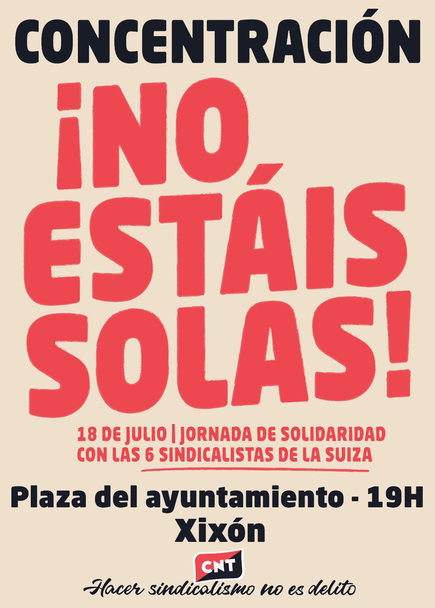 XixonCnt's tweet photo. ¡NO ESTÁIS SOLAS! | Jornada confederal de @CNTsindicato  de solidaridad con las @6delaSuiza
18 de julio 👉🏾 jueves
19:00 horas
📌 Plaza Mayor, Xixón 

#NoEstaisSolas 
#HacerSindicalismoNoEsDelito https://t.co/L8e0p7AN0T