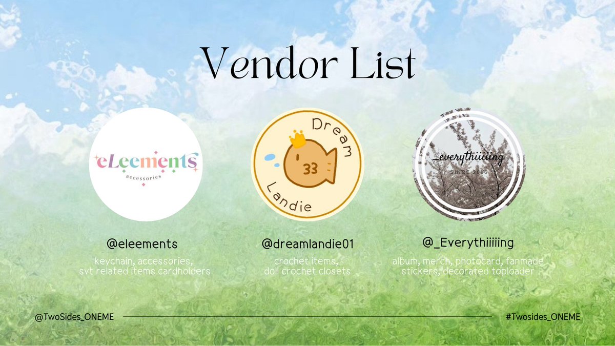 ⊹ 𝙑𝙚𝙣𝙙𝙤𝙧 𝙇𝙞𝙨𝙩 ⊹

Here are the vendor selected by us: 
<a href="/eleements/">eleements_</a>
<a href="/dreamlandie01/">dream_landie</a>
<a href="/_Everythiiiiing/">ㅌㄴ</a>

You may checkout their profile to take a look what will be sell on D-day 🥰
A special thanks to all applicants' support🦝 Best wishes to y'all 🤍🩶