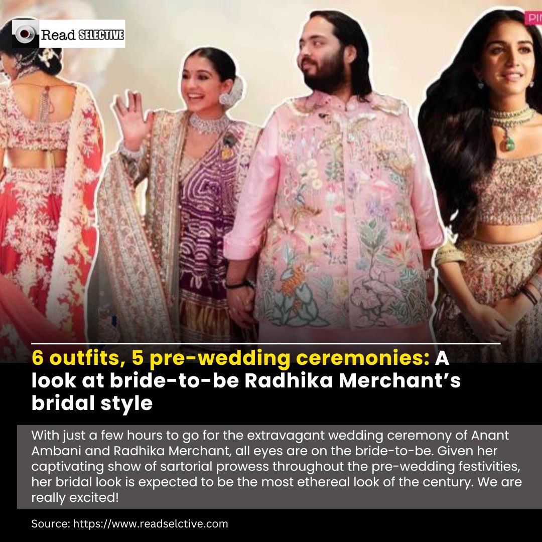 Read_Selective_'s tweet photo. 6 outfits, 5 pre-wedding ceremonies:

Radhika Merchant is redefining bridal fashion goals like a pro ahead of her wedding with longtime beau Anant Ambani on April 12—a look at her 6 outfits from her pre-wedding ceremonies.

#ambaniwedding #newsupdate #radhikamerchant https://t.co/ZLgdZD9M0Y