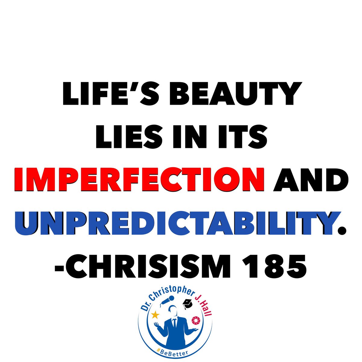 ChrisJHallSC's tweet photo. Life’s beauty lies in its imperfection and unpredictability.
#life #beauty #Chrisism #Chrisisms #imperfection #unpredictability #motivation #inspiration #noexcuses #BeBetter https://t.co/ZfG1fKRVkp