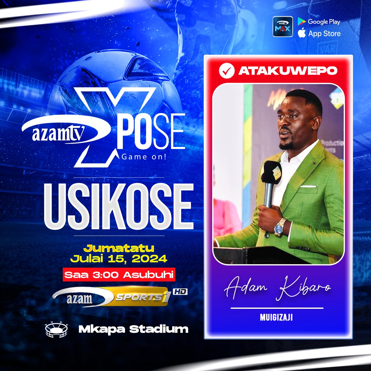 azamtvtz's tweet photo. #AzamTVXpose Mwenye #KoneksheniSeries Adam Kibaro amepokea mualiko wake na atakuwepo Jumatatu ijayo Julai 15, 2024 pale uwanja wa Mkapa, Dar es Salaam.
#SisiNiWakubwa #HiiNiKubwaZaidi https://t.co/txt2adKGXl