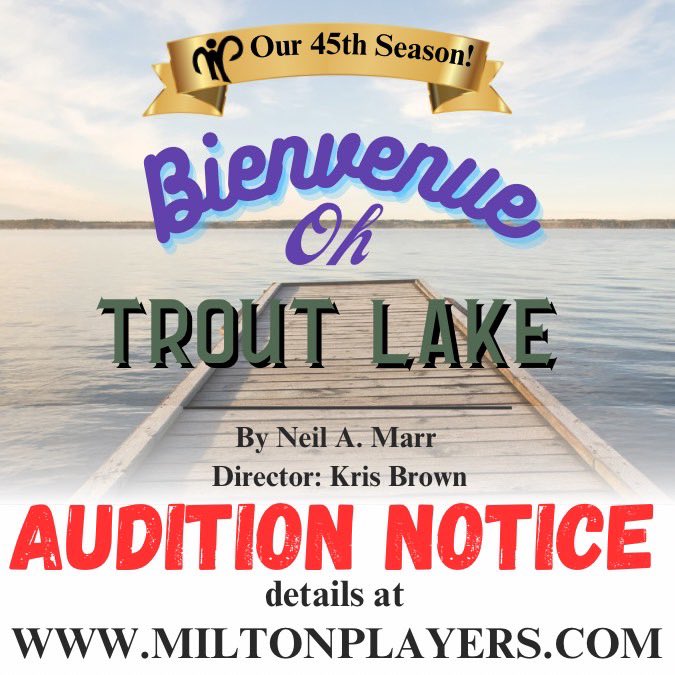 AUDITION NOTICE!!

We’re holding auditions for our upcoming production of “Bienvenue Oh Trout Lake”!   Click link in bio for complete info, and please RSVP at info@miltonplayers.com if you’re going to show up!  HOPE TO SEE YOU THERE 

#miltonON #theatre #auditions
