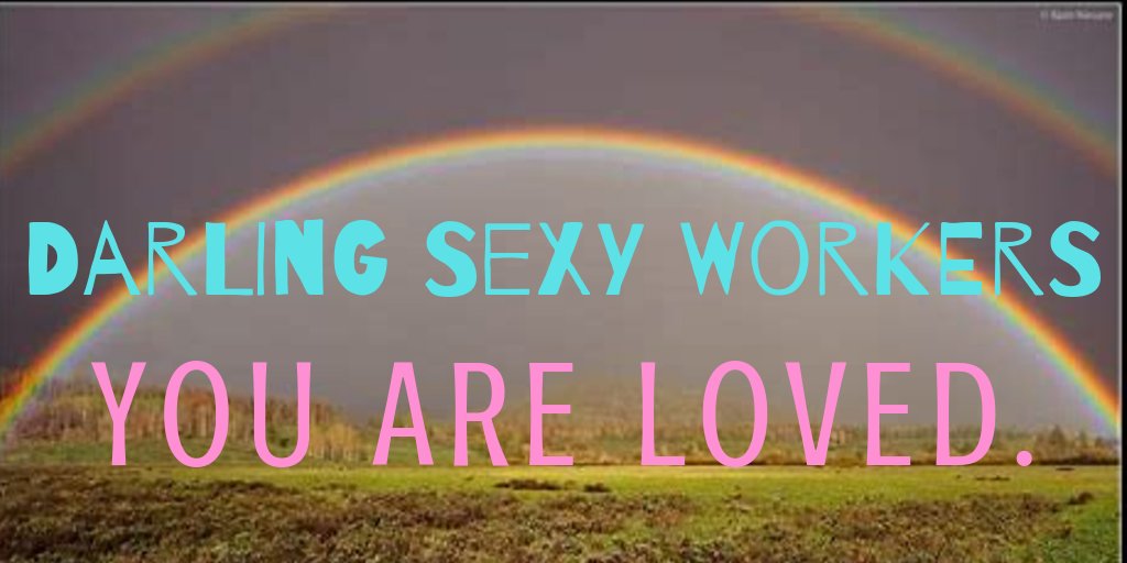 You are loved, Sexy Workers! xoxoxox