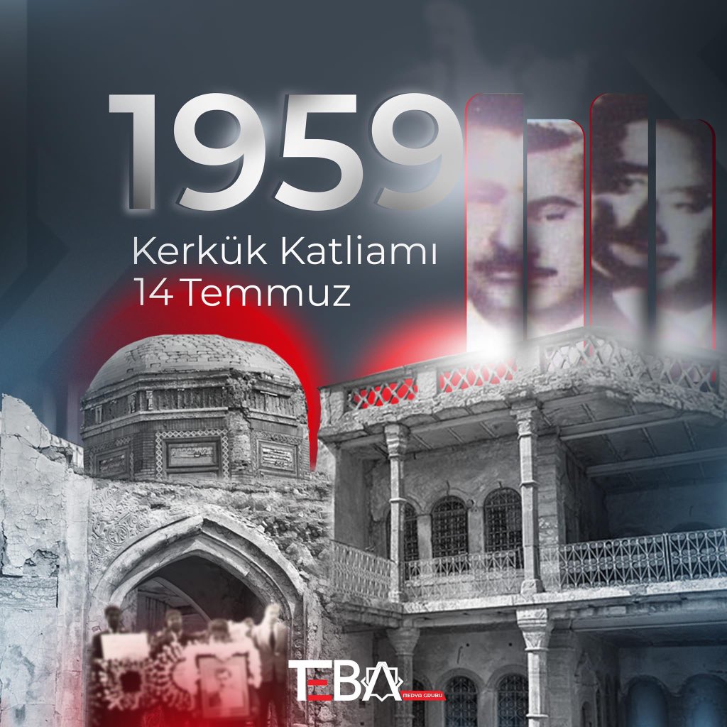 tebamagazin's tweet photo. 14 Temmuz Kerkük Katliamı şehitlerini anıyoruz... https://t.co/iVk3EX1APp
