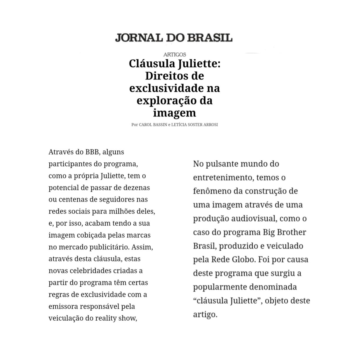 A participação da Juliette no BBB foi tão gigante que inventaram até a "Cláusula Juliette", pra falar sobre os direitos de exclusividade na exploração de imagem.
