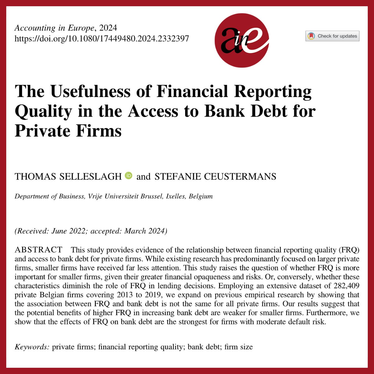 AIE_Journal_EAA's tweet photo. HOT OFF THE PRESS!
Selleslagh and Ceustermans (both @VUBrussel) reflect on the #Usefulness of #FinancialReportingQuality in the Access to #BankDebt for #PrivateFirms
https://t.co/n1WV7DWEZ2
#frq #belgium #eu #eaa #aie #accounting #defaultrisk https://t.co/QZ6OR2AdUj