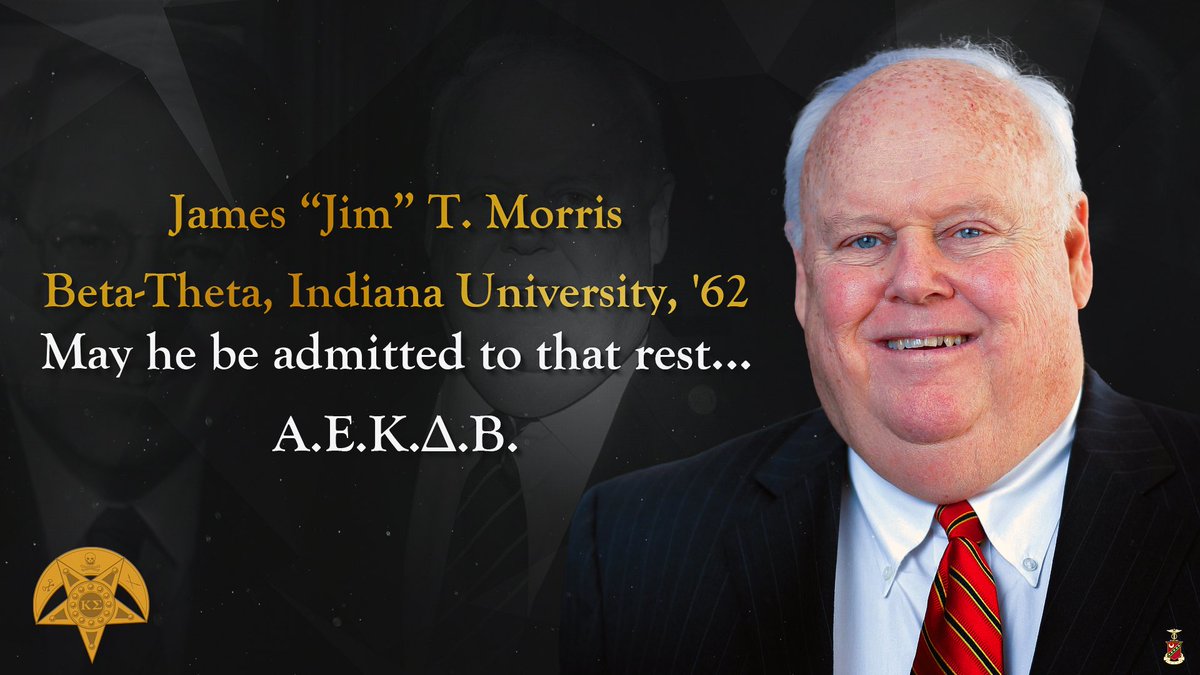 Brother James "Jim" Morris (Beta-Theta, Indiana University, '62) has entered Chapter Celestial. Brother Morris was Kappa Sigma's Man of the Year in 2010 and served as the Vice Chair of Pacers Sports &amp; Entertainment since 2014, as well as many other roles. 

Learn more at