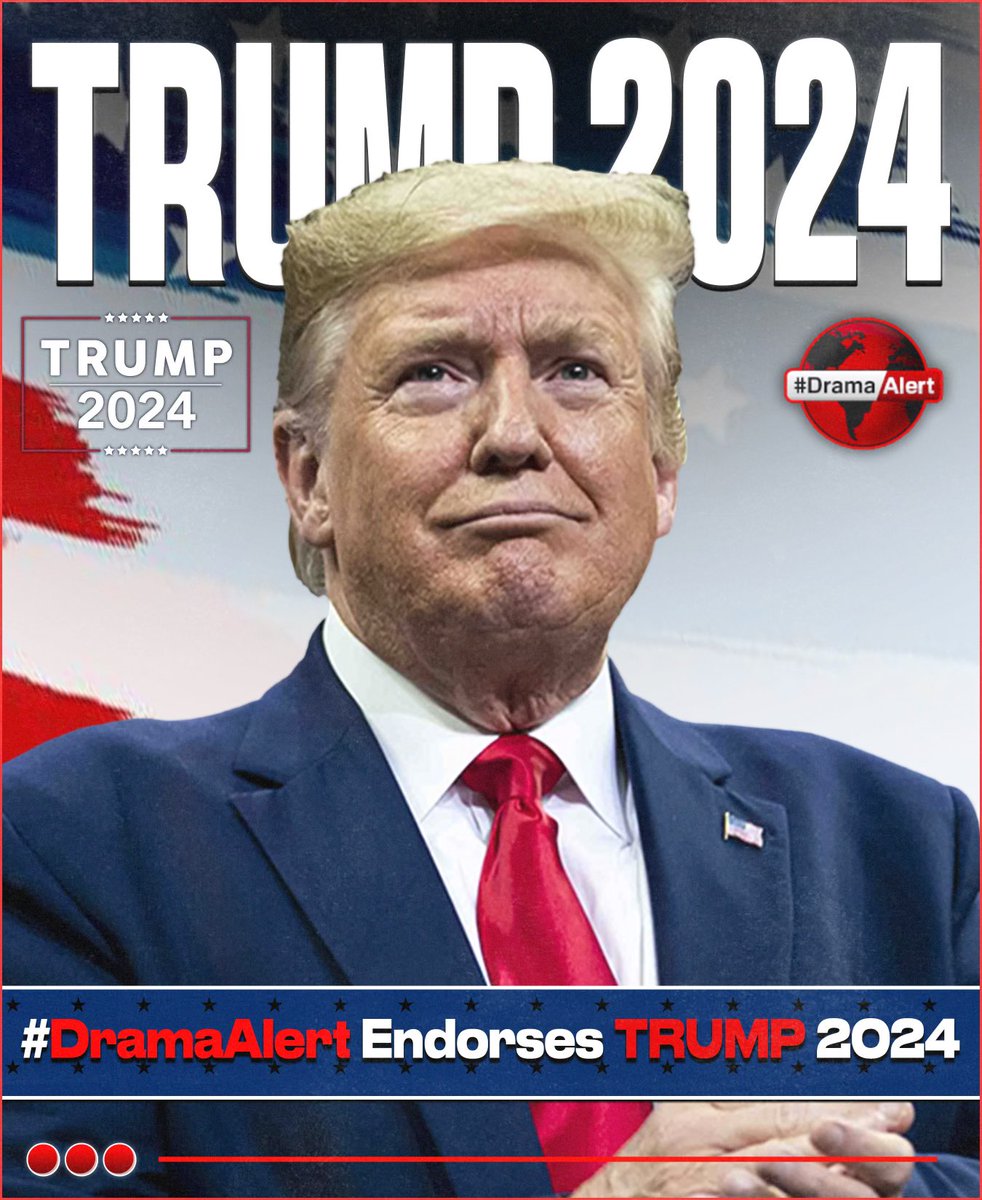 🚨 DramaAlert Officially Endorses Donald J Trump for President of the United States ! 2024! 🇺🇸 

More info below.