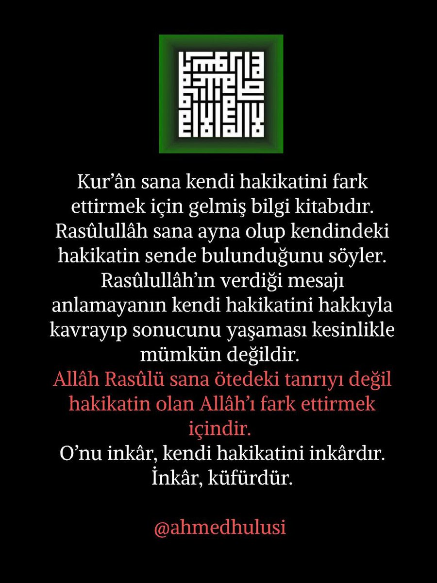 TezerEray's tweet photo. "Allah Rasulü sana ötedeki tanrıyı değil, hakikatin olan Allah'ı fark ettirmek içindir. O'nu inkar, kendi hakikatini inkardır. İnkar, küfürdür." 
@AhmedHulusi ❤️❤️❤️
@CPasaHasan ❤️❤️❤️ https://t.co/DqxldJP3GF