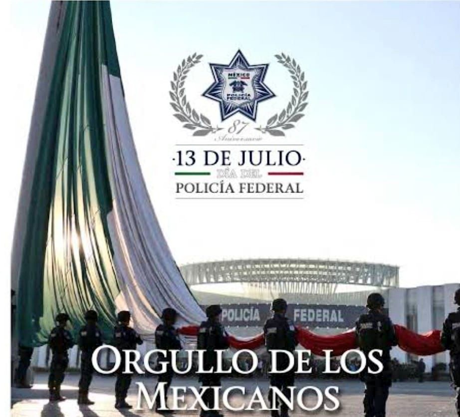 En su momento, se eligió el 13 de julio como "Día de la Policía Federal", en honor a los compañeros  privados de la libertad, torturados y asesinados por un grupo criminal en "Michoacán. La PF ya no existe; su legado y el amor por "proteger y servir", prevalece en miles de