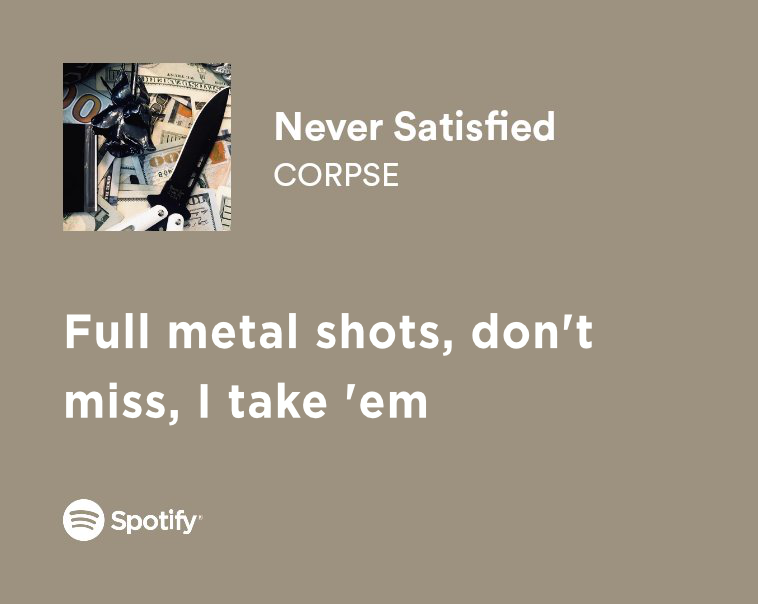 never satisfied - corpse