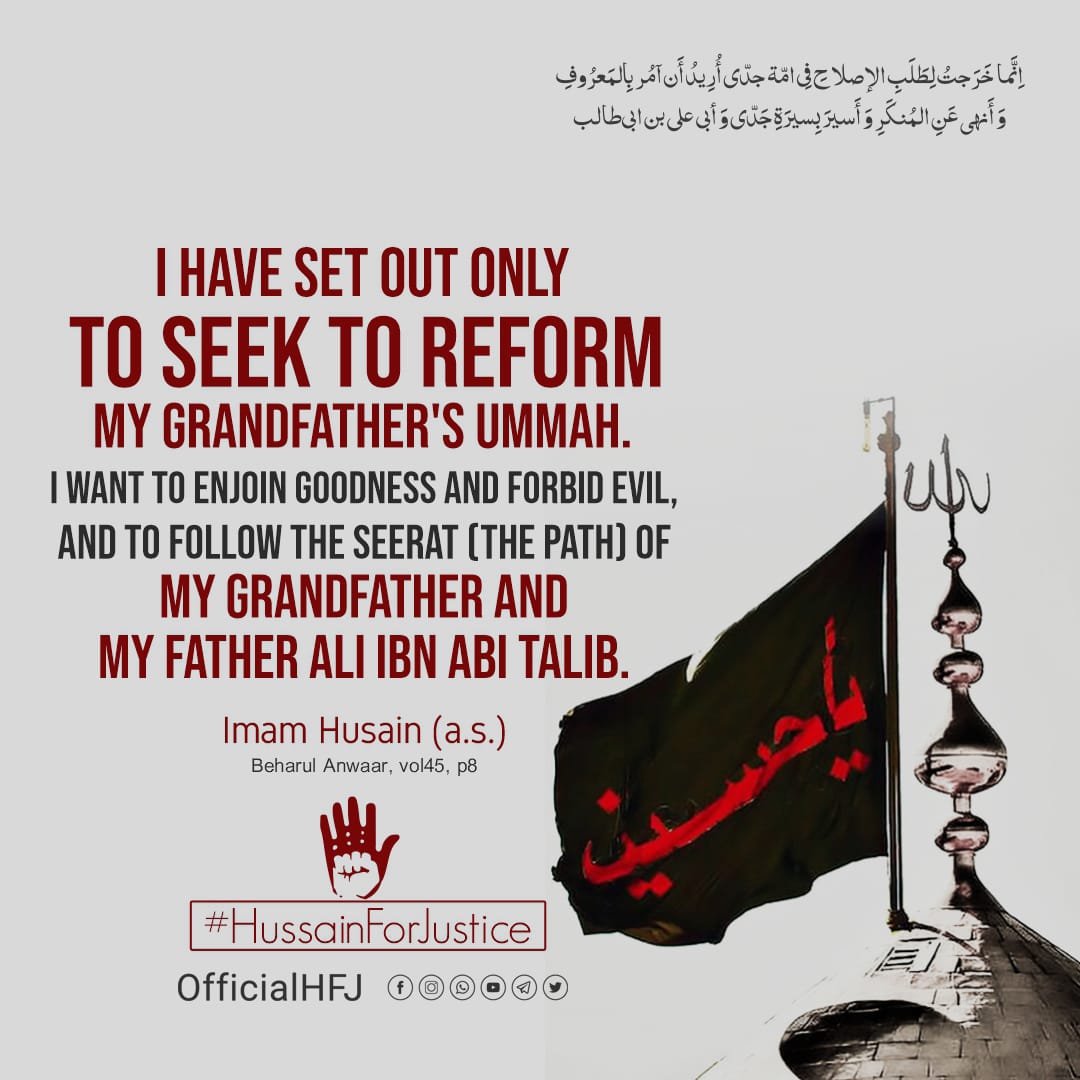 Mubeenat3175914's tweet photo. #ImamHussain's motive.
#Muharram2022
Use the hashtag #HussainForJustice #ImamHussain https://t.co/v8GQw2MM2t