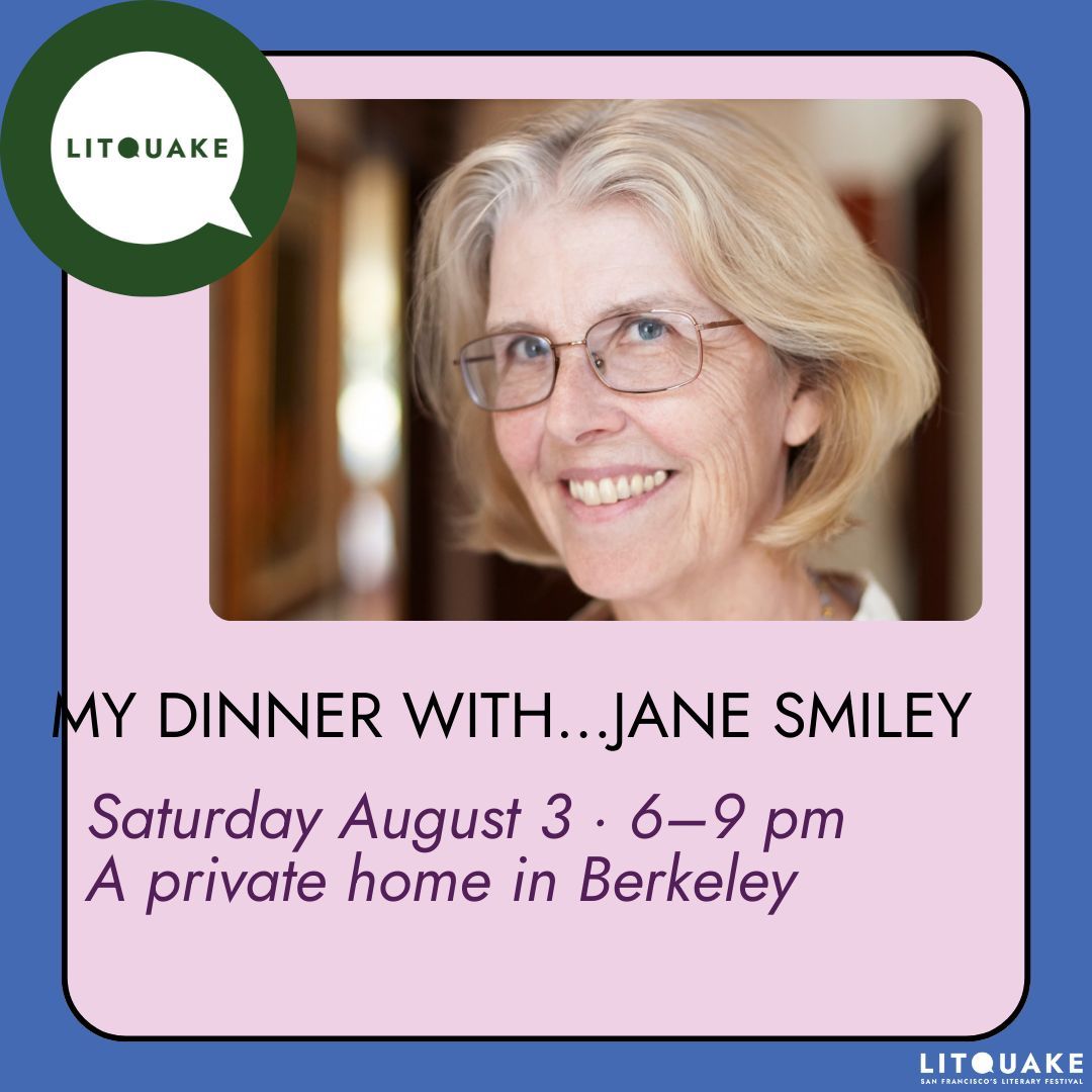 Litquake's tweet photo. My Dinner with... Jane Smiley
Saturday, August 3, 6–9 pm
A private home in Berkeley

Our series of intimate dinners in support of our 25th anniversary. We promise delicious food, dazzling conversation, delectable wine provided by Saintsbury Winery! https://t.co/dEZcxNV1wl https://t.co/pNEfT8UalE