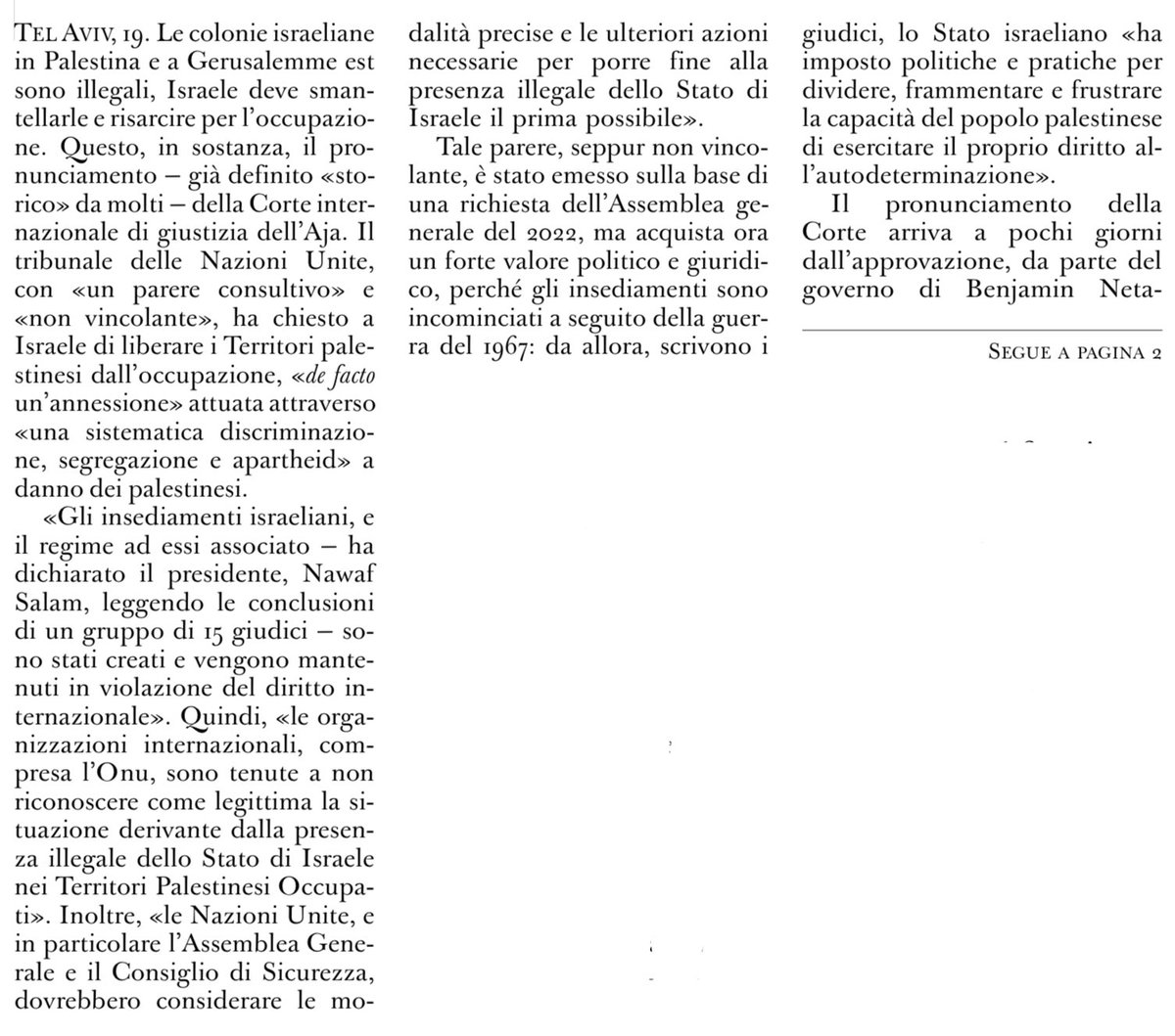 francofontana43's tweet photo. L’@oss_romano, a differenza della stragrande maggioranza dei quotidiani, apre sul pronunciamento della Corte dell’Aja che ha definito contraria al diritto internazionale l’occupazione dei Territori palestinesi che dura oramai da 57 anni e sancisce
 lo smantellamento di tutti gli insediamenti israeliani, la loro restituzione e il pagamento dei danni.