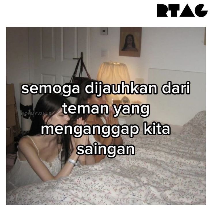 nabastajla's tweet photo. pernah dianggap saingan sama temen ga? https://t.co/Kk6EvjB22L