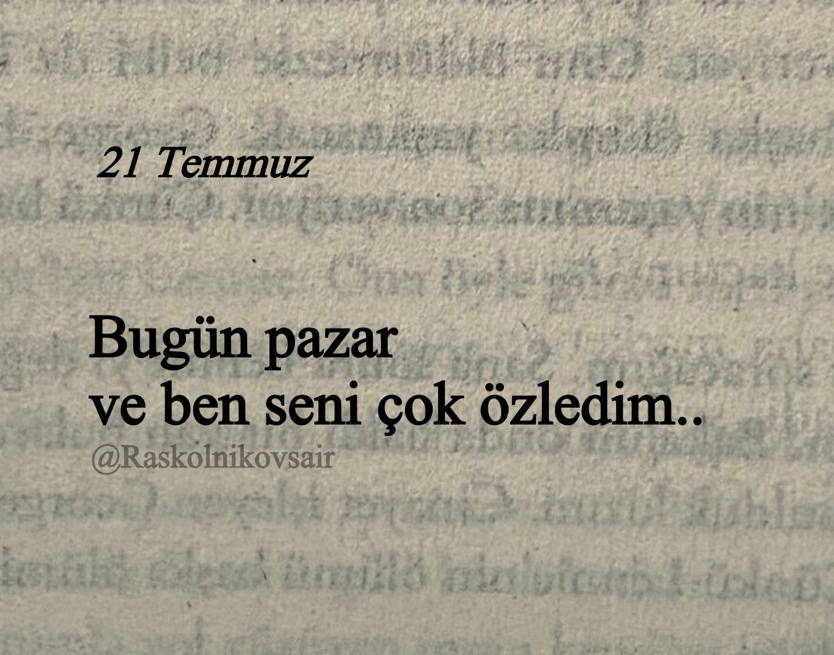 Raskolnikovsair's tweet photo. “Bugün pazar 
ve ben seni çok özledim..” https://t.co/GOhak9GOIe