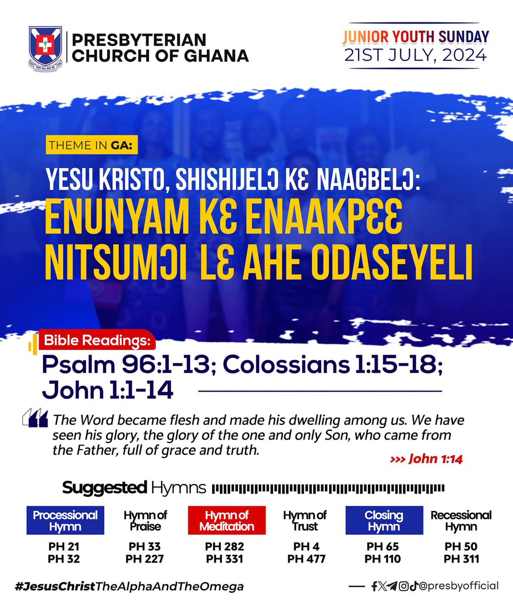 pcg_abed's tweet photo. #PCG_ALMANAC
Sunday, 21st July 2024
Jesus Christ, The Alpha And The Omega: Testifying of His glory and marvelous deeds
Theme in #English #Twi #Ga #Dangme #Ewe
Psalm 96:1-13
Colossians 1:15-18
John 1:1-14
#JuniorYouthSunday
#SuggestedHymns
#JesusChristTheAlphaAndTheOmega https://t.co/lNmNGnLfd9