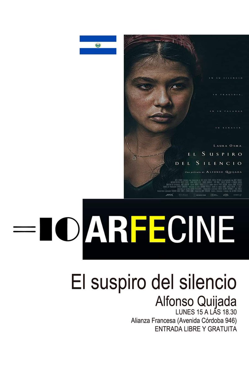 cine_fe's tweet photo. 🎬 EL SUSPIRO DEL SILENCIO de Alfonso Quijada
📣 Se presenta gracias a la Embajada de El Salvador en la Argentina
🎞 PREMIERE ARGENTINA FUNCION ESPECIAL 
📌 LUNES 15 A LAS 18.30 - Alianza Francesa (Av. Córdoba 946) https://t.co/JUZrNeguxr