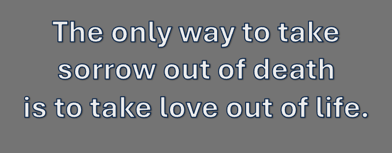 Heard this today at a funeral and it hit me like a ton of bricks