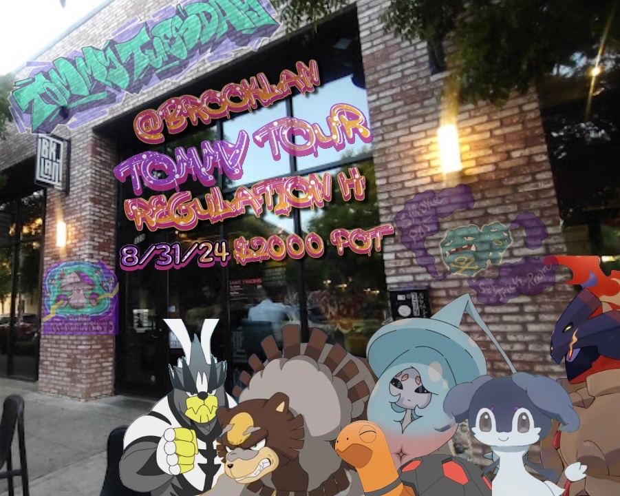 LIVE TOMMY TOUR HAPPENING 8/31!!! BROOKLAN $2,000 IN CASH PRIZING REGULATION H RULESET!!! PRE REGISTRATION LINK COMING SOON ($25 early reg &amp; $35 day of!!!)