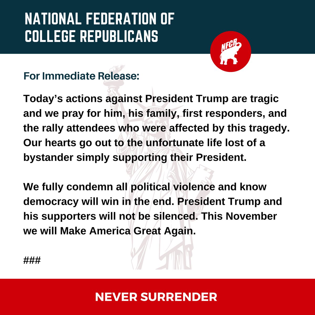 cr_national's tweet photo. The National Federation of College Republicans fully supports and is praying for President Trump and all of those affected by today’s tragedy. Never Surrender. https://t.co/TKpmjaCheV
