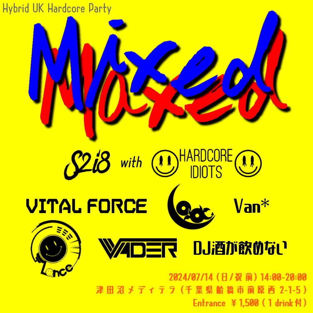 dS_jpDJ's tweet photo. 【告知】Mixed Maxed #MxMx@#津田沼メディテラネオ
7月14日(土) 14時〜20時
Entrance:1500円(w1Drink)
今日です!
必ずUKHCと他のジャンルを流さなければならないユニークなイベントです!!
私はS2i8 with HARDCORE IDIOTSで出演させて頂きます!!
お足元悪いので気を付けてお越しください!!! https://t.co/ocIpPKN9UW