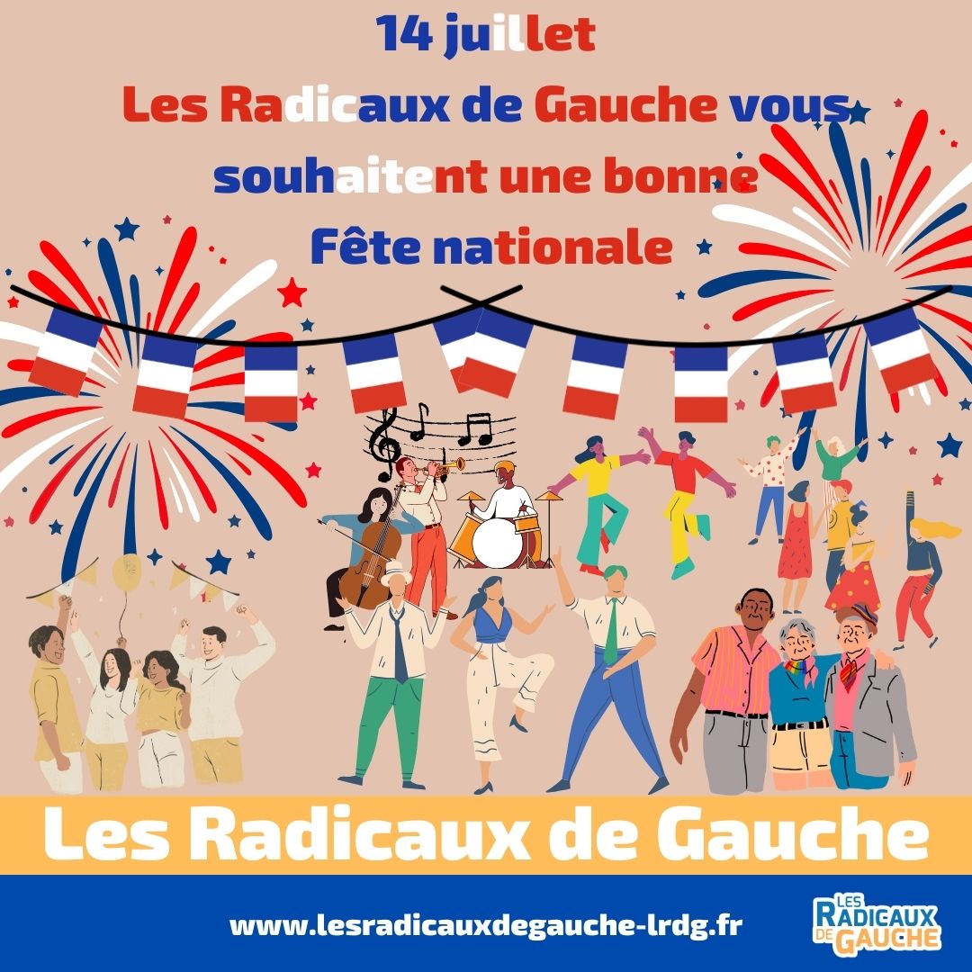 Radicaux_Gauche's tweet photo. Les Radicaux de Gauche vous souhaitent une bonne fête nationale. Puisse notre pays retrouver concorde et harmonie. #14Juillet https://t.co/V3eopaawrB